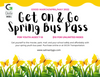 Spring Get on & Go Pass Available