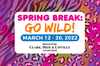 Spring Break: Go Wild 2022