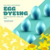 Second Saturday Egg Dyeing