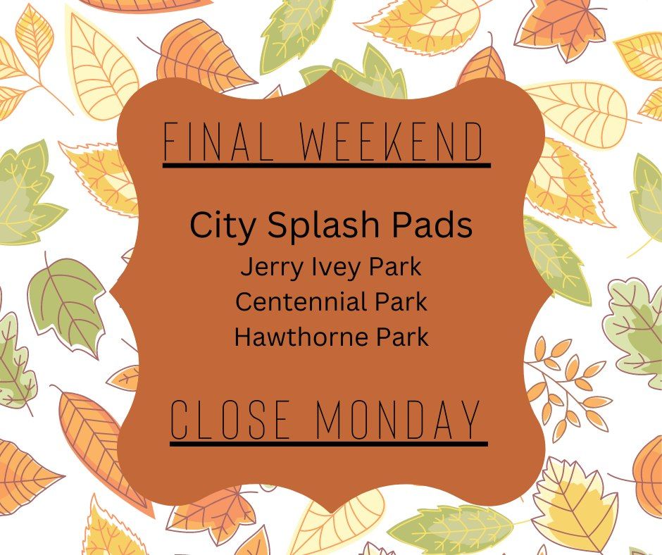Splash Pads Closing for Season