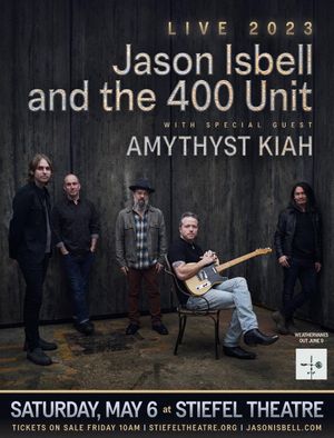 Jason Isbell and the 400 Unit Coming to Stiefel Theatre