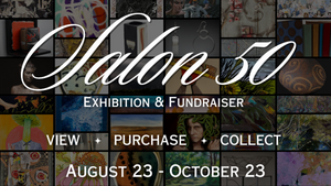 Explore, Acquire, & Cherish Art at Salon 50 Exhibition & Fundraiser
