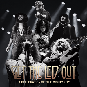 Get the Led Out Returning to Stiefel Theatre